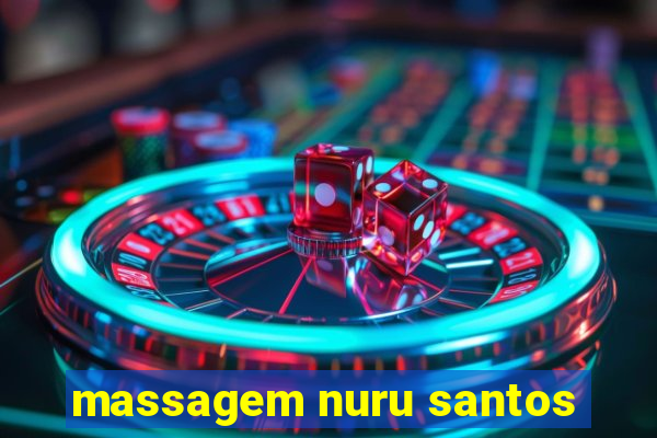 massagem nuru santos